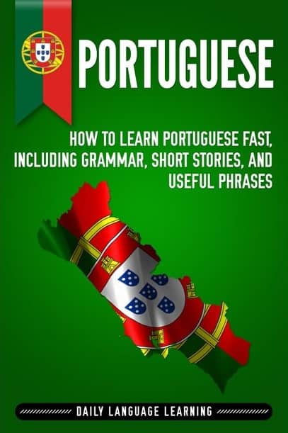 Portuguese How to Learn Portuguese Fast